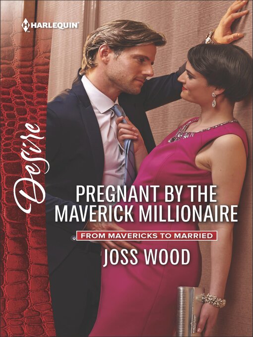 Title details for Pregnant by the Maverick Millionaire by Joss Wood - Available